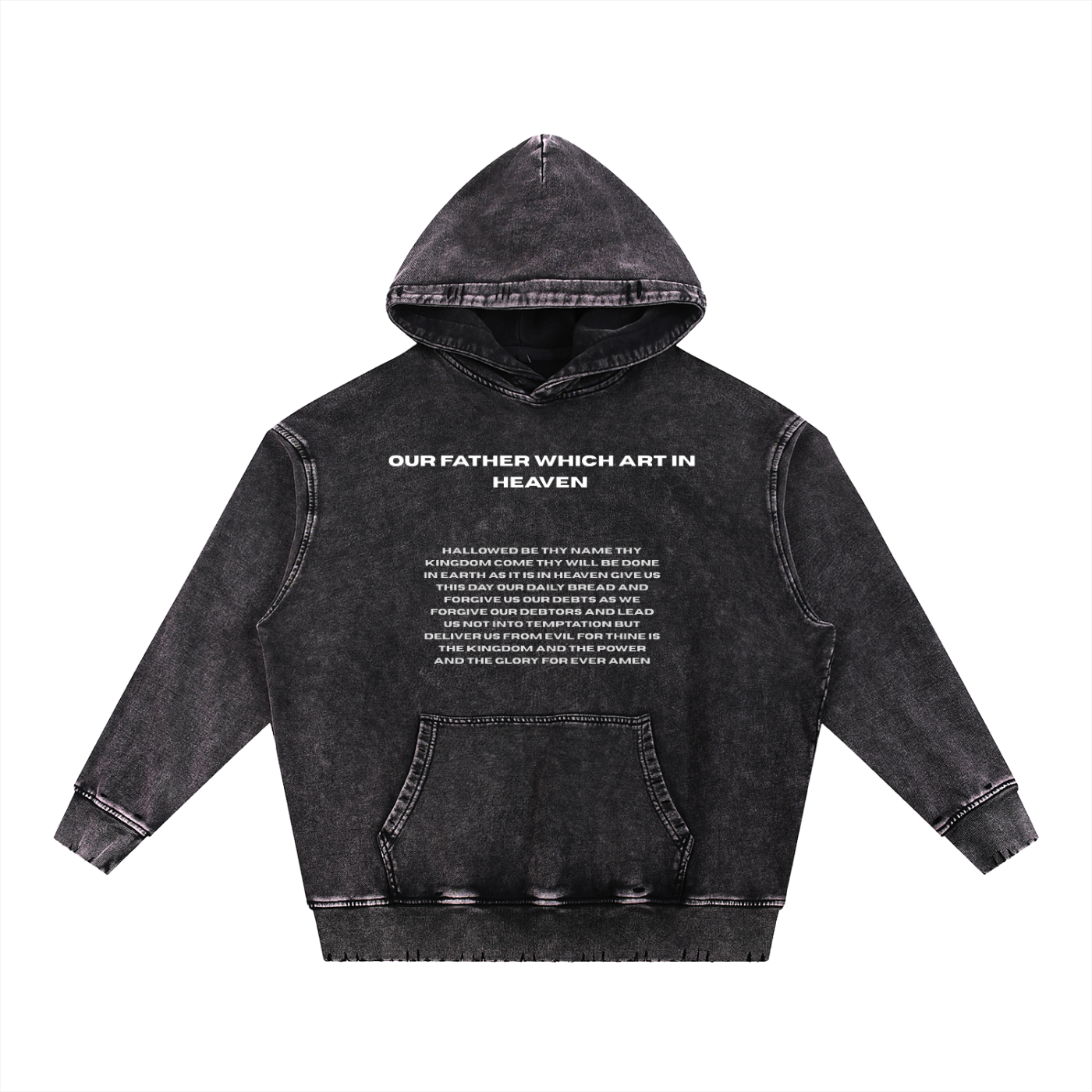 “The Lord’s Prayer” Snow Wash Hand-Frayed Heavyweight Hoodie